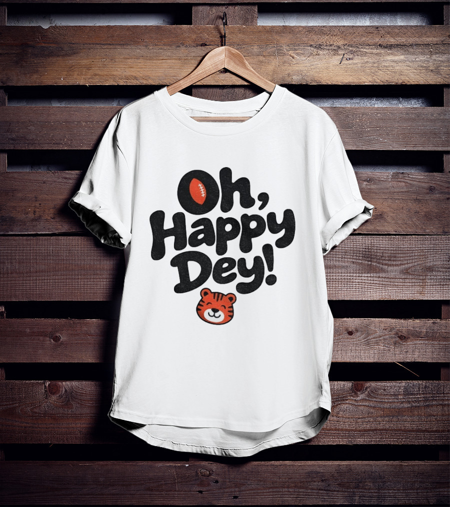 Oh Happy Dey Cincinnati Bengals Football Tiger T-Shirt