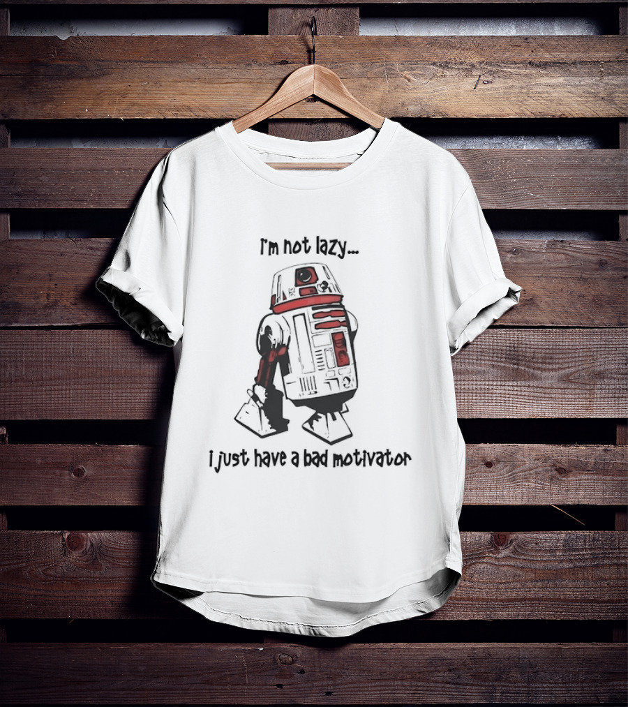 R2 D2 I'm Not Lazy I Just Have A Bad Motivator Robot Humor T-Shirt