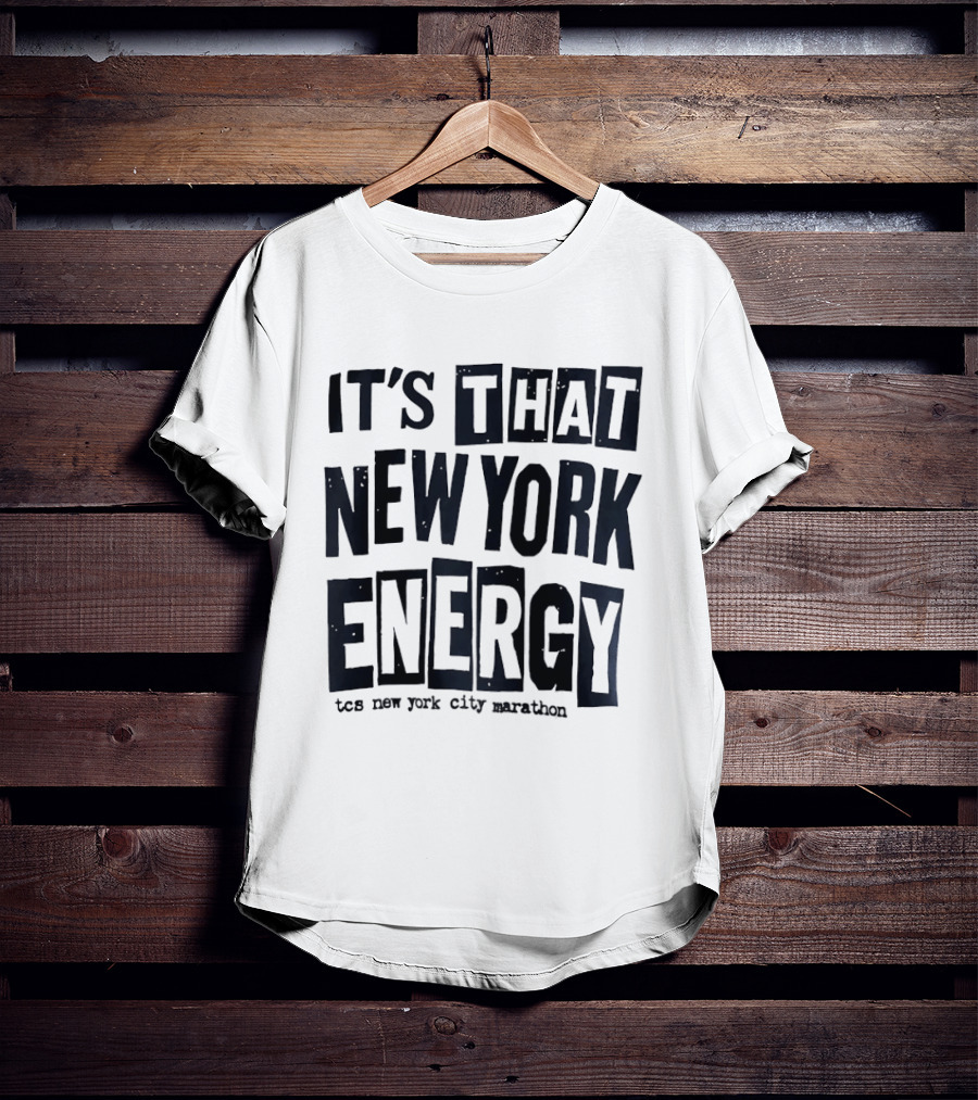 It's That New York Energy TCS New York City Marathon T-Shirt