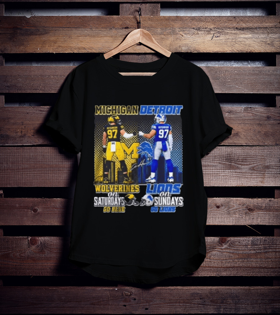 Michigan Wolverines Aidan Hutchinson On Saturdays And Detroit Lions On Sundays Go Blue Go Lions T-Shirt