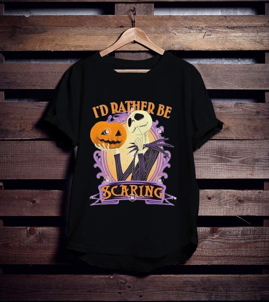 I'd Rather Be Scaring Jack Skellington The Nightmare Before Christmas T-Shirt