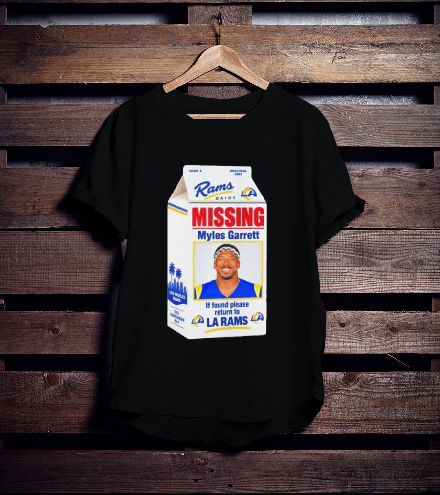 Rams Dairy Missing Myles Garrett Return To LA Rams Milk Carton Los Angeles Rams T-Shirt