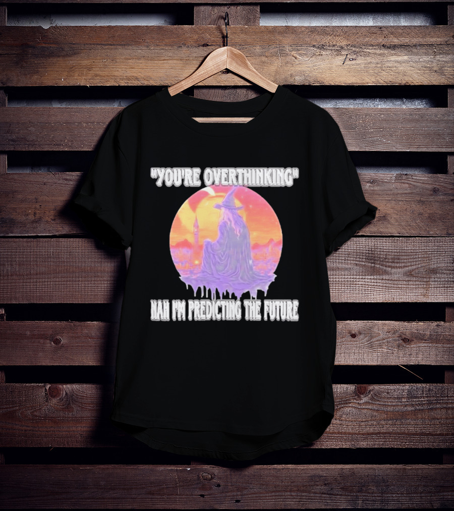 You're Overthinking Nah I'm Predicting The Future Wizard Purple Cloak Mystical Scene T-Shirt