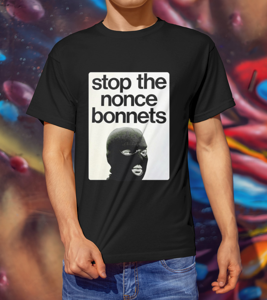 Stop The Nonce Bonnets Balaclava Slang Streetwear T-Shirt