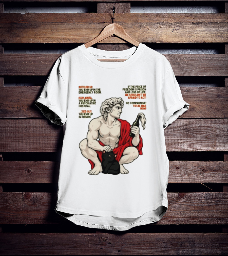 David Statue Bottled Up Freedom Total War No Compromise Now T-Shirt