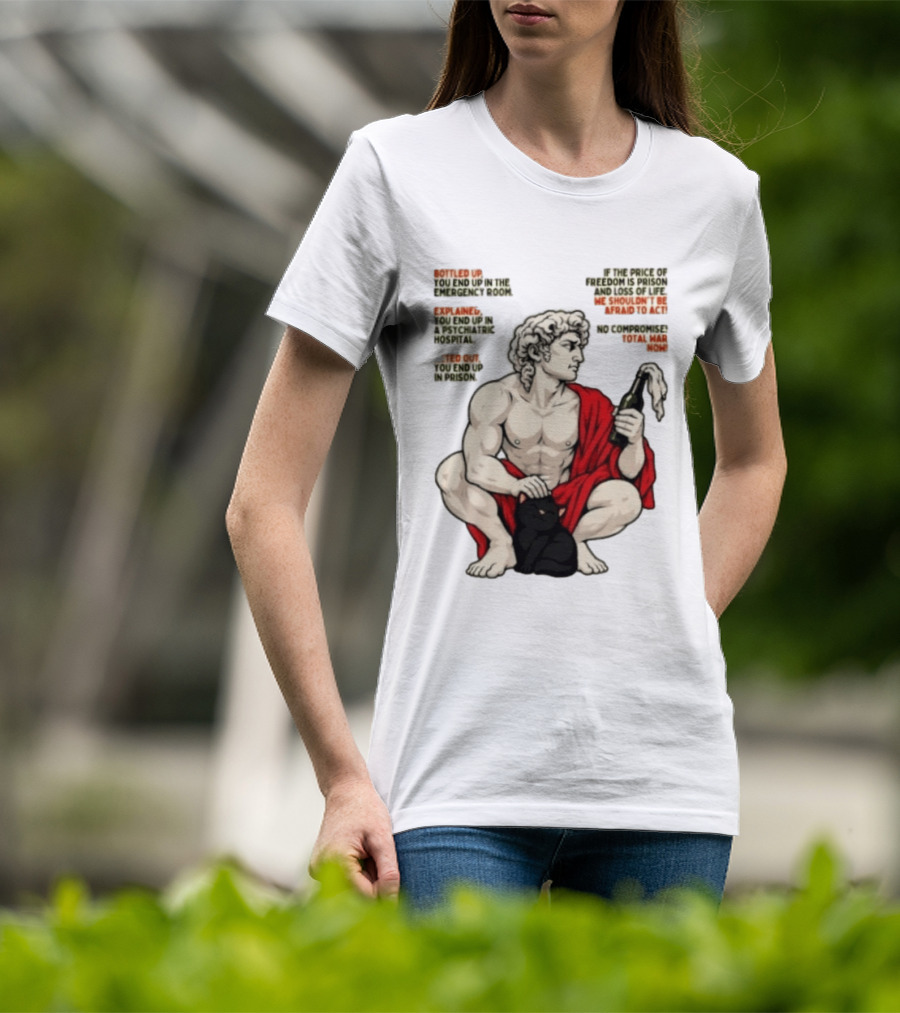 David Statue Bottled Up Freedom Total War No Compromise Now T-Shirt