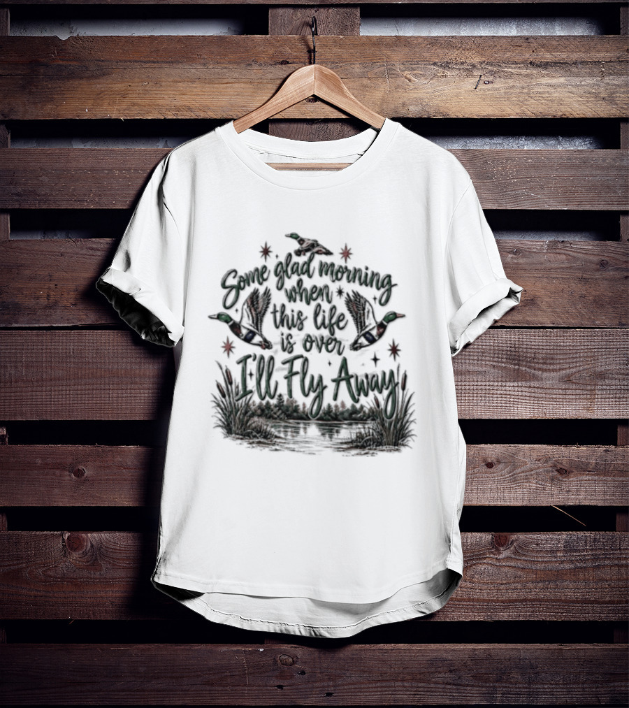 Mallard Duck Some Glad Morning When This Life Is Over I'll Fly Away T-Shirt
