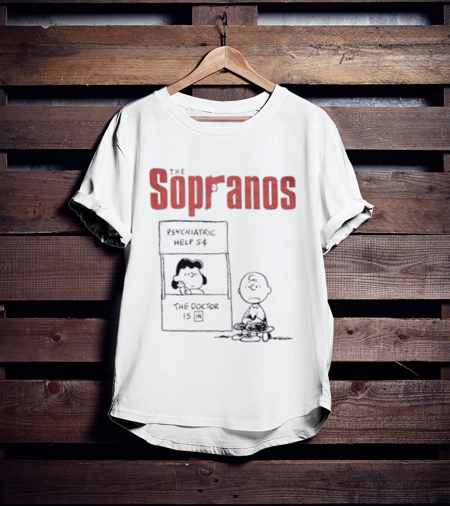The Sopranos Psychiatric Help 5 Cents Peanuts Mashup The Doctor Is T-Shirt