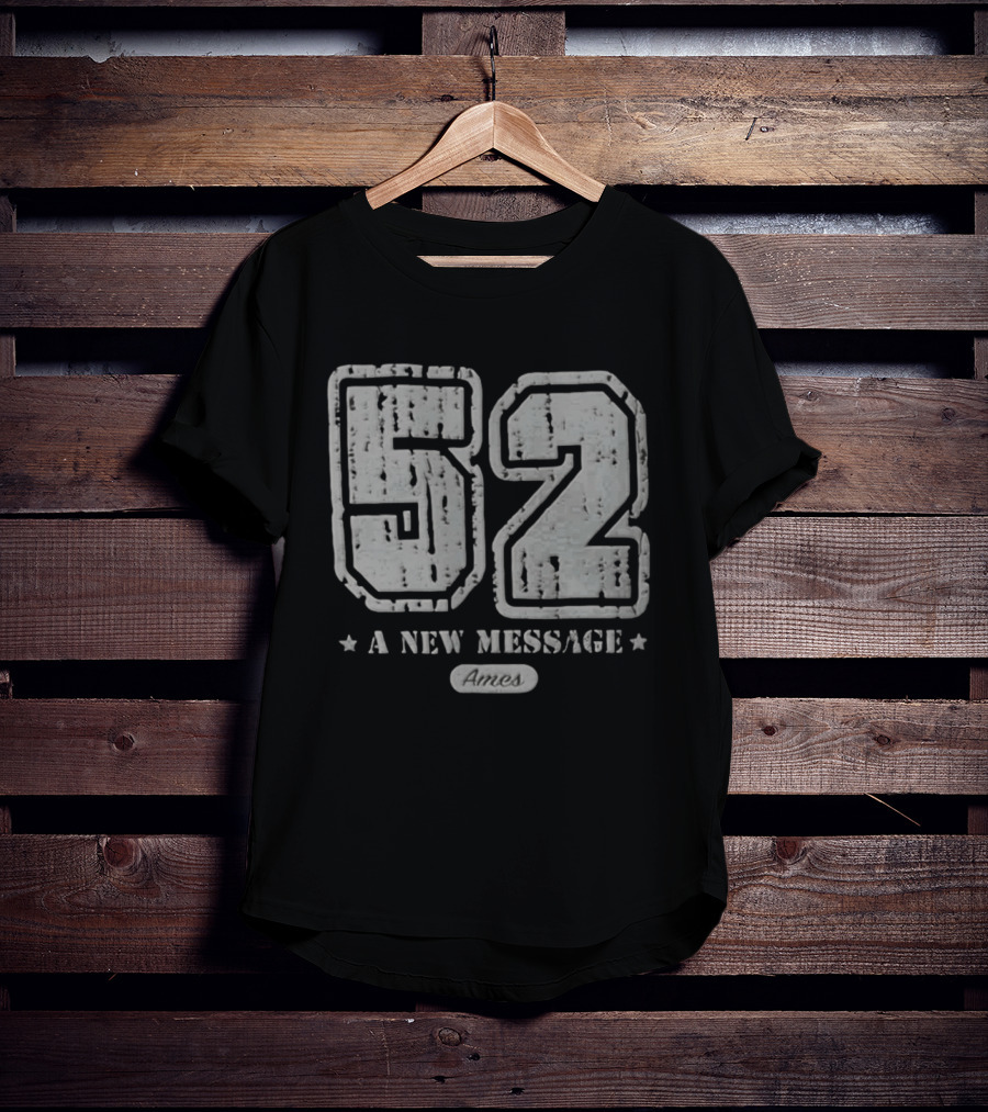 52 A New Message Ames T-Shirt
