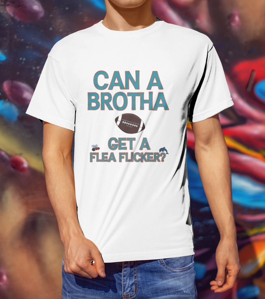 Can A Brotha Get A Flea Flicker Miami Dolphins Hochman Crowder And Solana Show Football T-Shirt