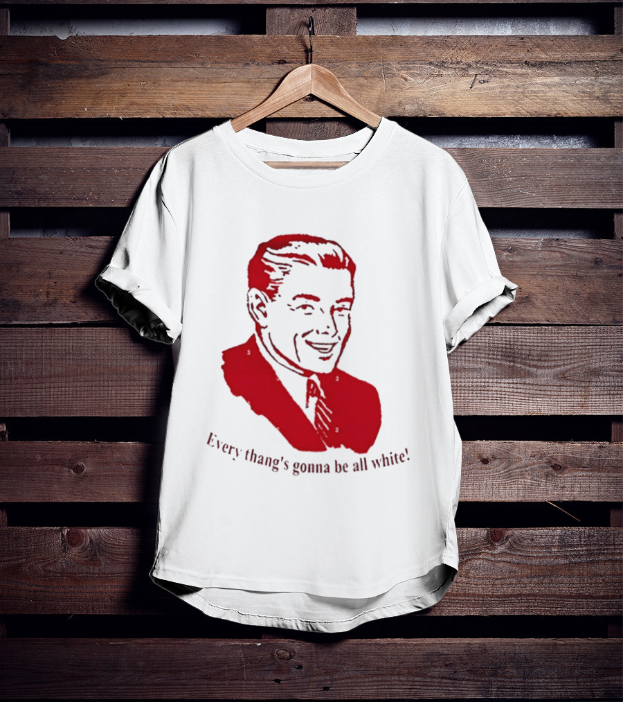 Every Thang's Gonna Be All White Vintage Style Retro Comic T-Shirt