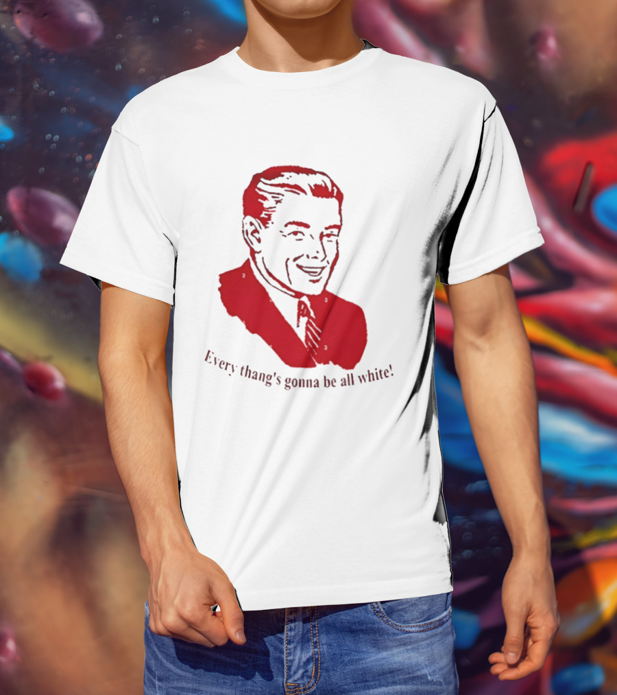 Every Thang's Gonna Be All White Vintage Style Retro Comic T-Shirt