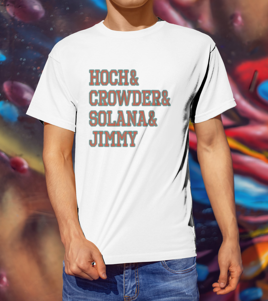 Hoch Crowder Solana Jimmy Miami Radio Show Merchandise T-Shirt