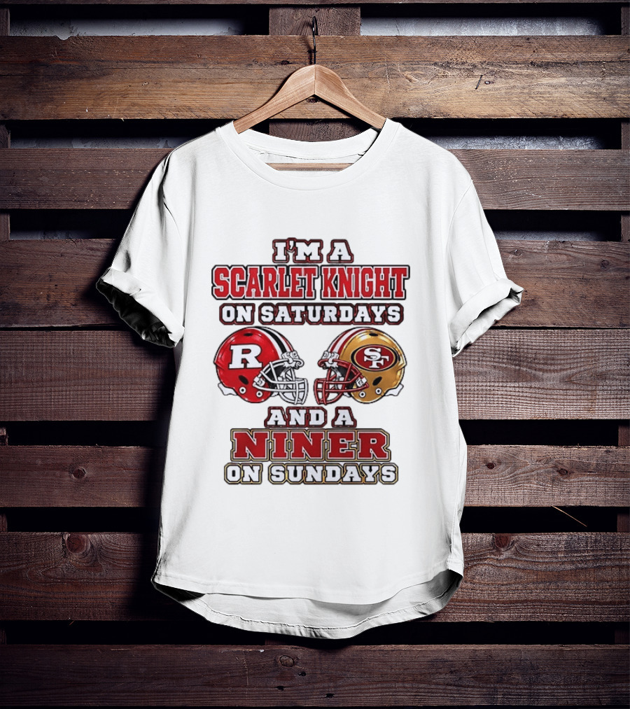 I'm A Scarlet Knight On Saturdays And A Niner On Sundays Football Helmets T-Shirt