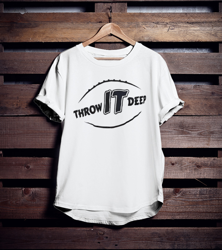Throw It Deep Football Quarterback Sports T-Shirt