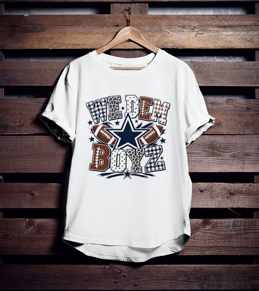 We Dem Boyz Dallas Cowboys Football Star Footballs T-Shirt