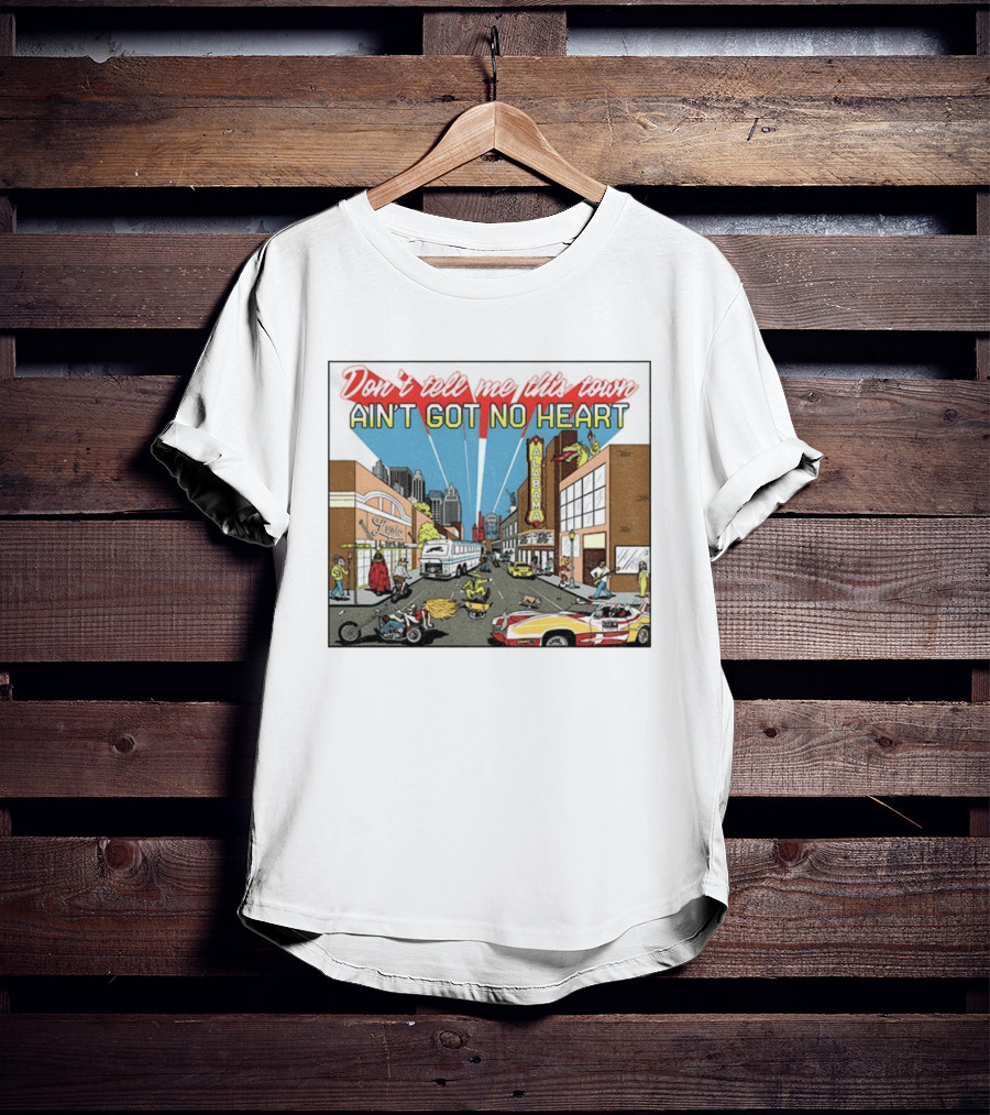 Don't Tell Me This Town Ain't Got No Heart Alabama Strip Scene T-Shirt