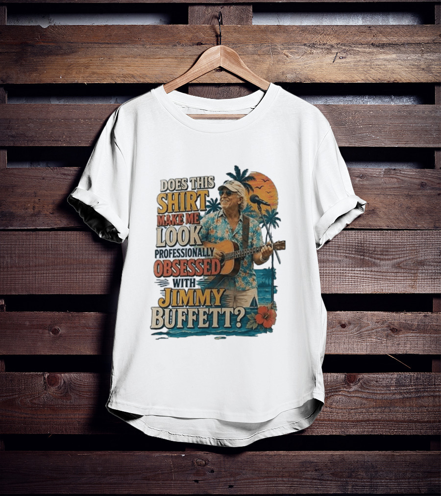 Jimmy Buffett Professionally Obsessed Tropical Vibes Musician T-Shirt