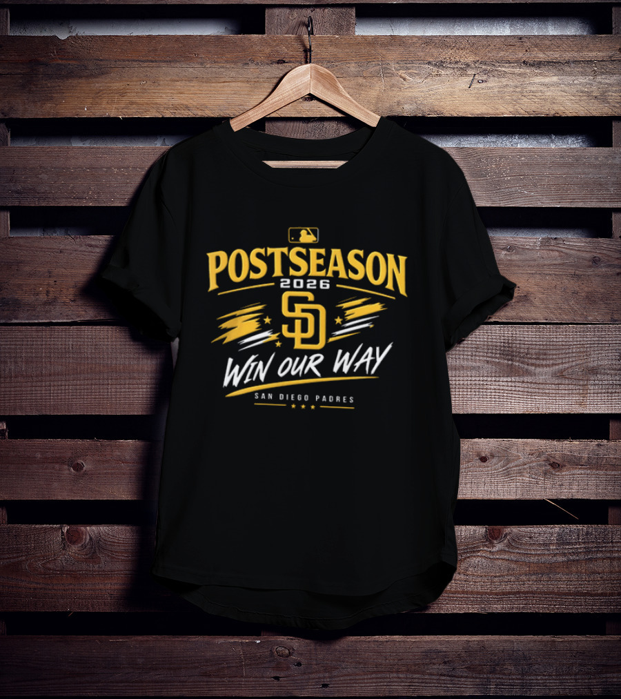 Postseason 2026 Sd Win Our Way San Diego Padres T-Shirt