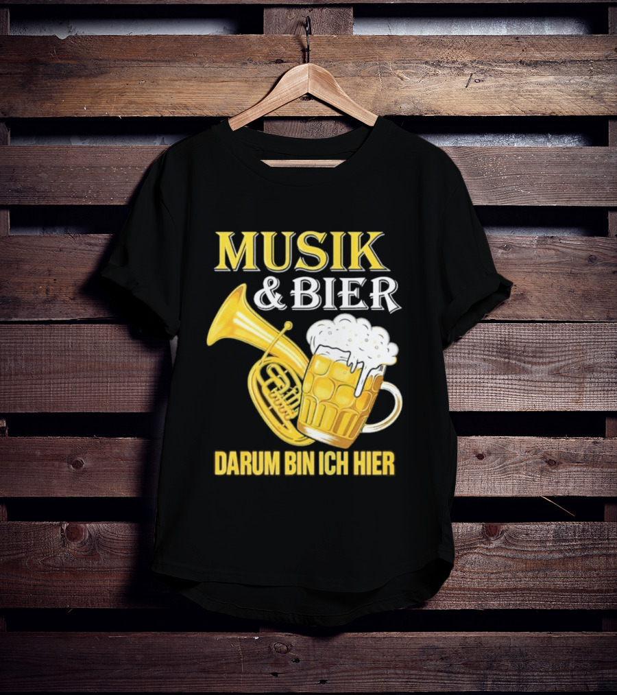 Musik & Bier Darum Bin Ich Hier Beer Horn T-Shirt