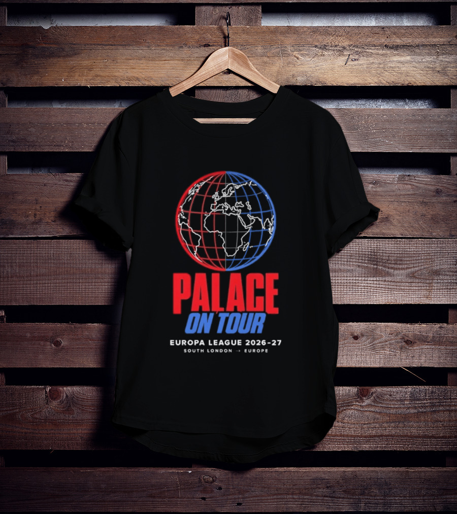 Palace On Tour Europa League 2026 27 South London Europe Global Soccer Journey T-Shirt