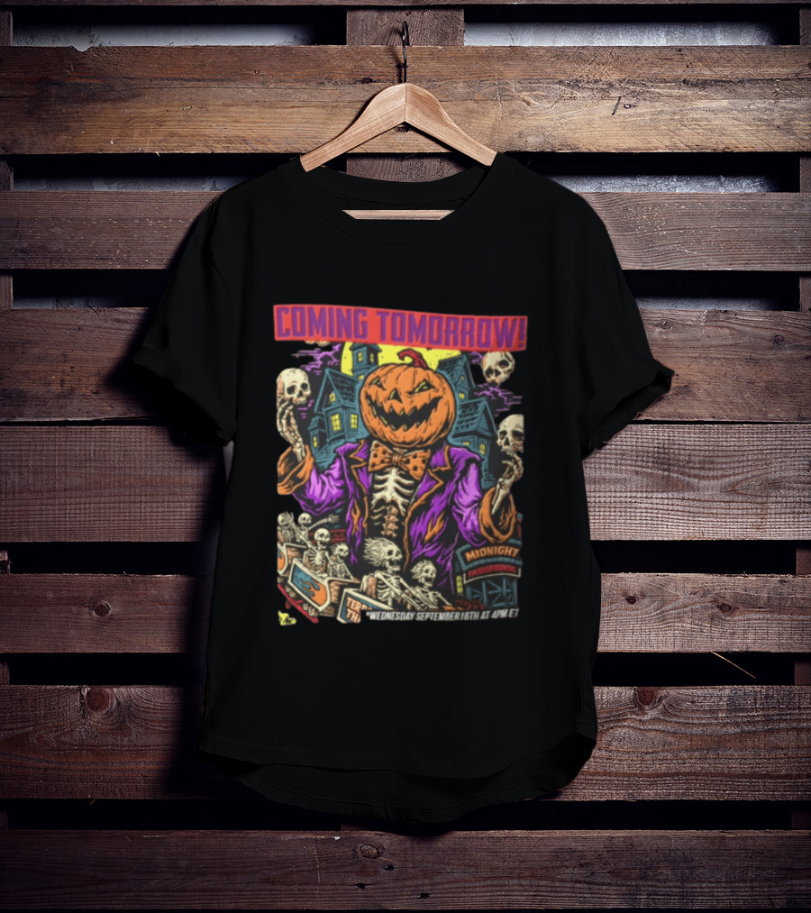 Coming Tomorrow Pumpkin Head Skeleton Midnight Fairgrounds Wednesday September 16th T-Shirt