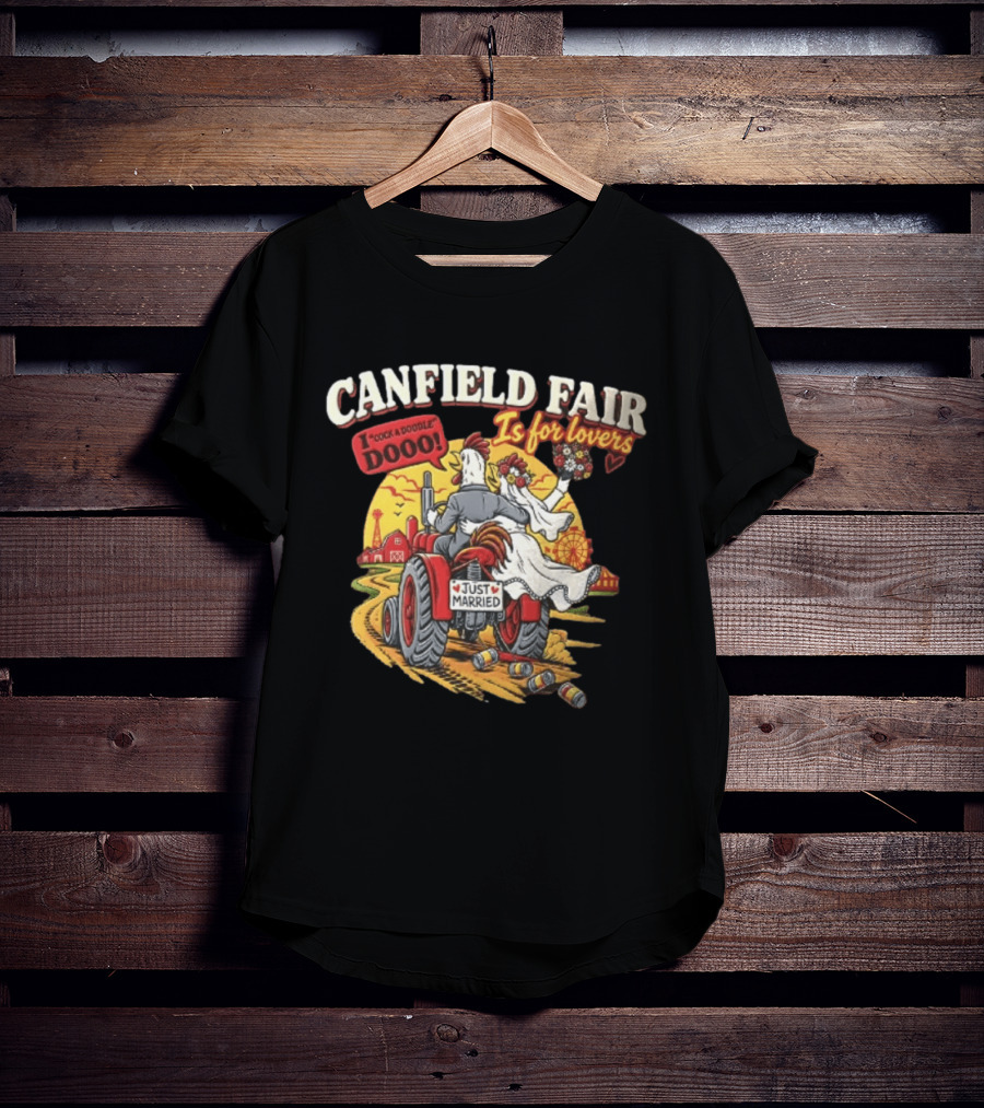 Canfield Fair Just Married Tractor Cartoon Is For Lovers I Cock A Doodle Dooo T-Shirt