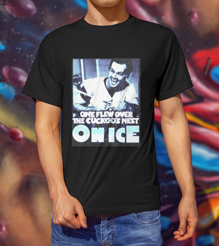 Jack Nicholson One Flew Over The Cuckoo's Nest On Ice T-Shirt