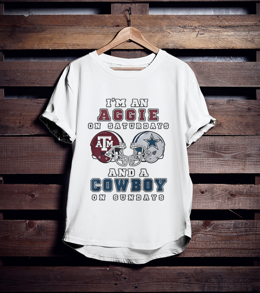 I'm An Aggie On Saturdays And A Cowboy On Sundays Texas A&M And Dallas Football Helmets T-Shirt