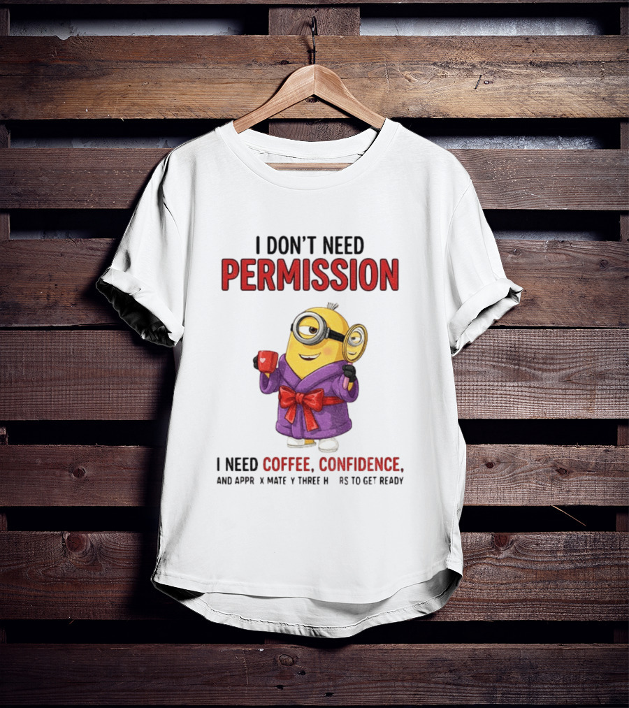 Minion Bathrobe Magnifying Glass I Don't Need Permission I Need Coffee Confidence T-Shirt