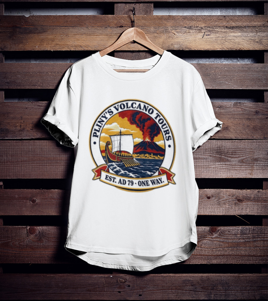 Pliny's Volcano Tours Mount Vesuvius Pompeii Est AD 79 One Way T-Shirt