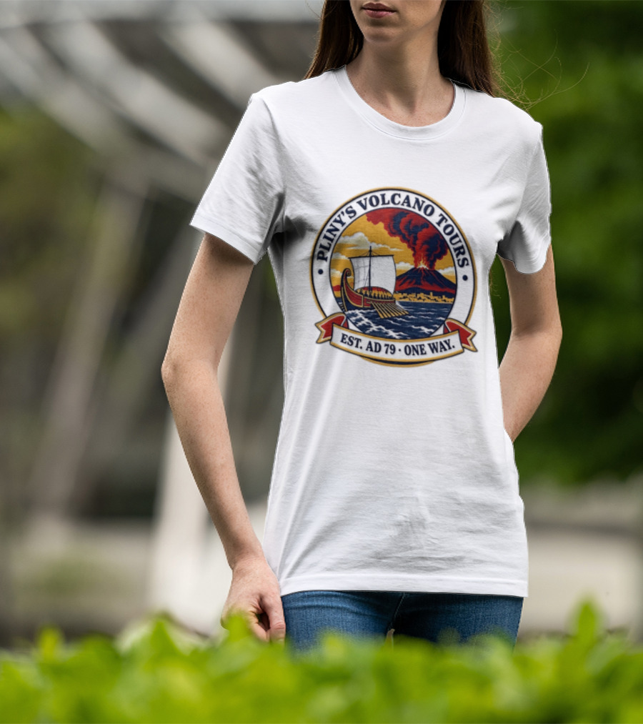 Pliny's Volcano Tours Mount Vesuvius Pompeii Est AD 79 One Way T-Shirt