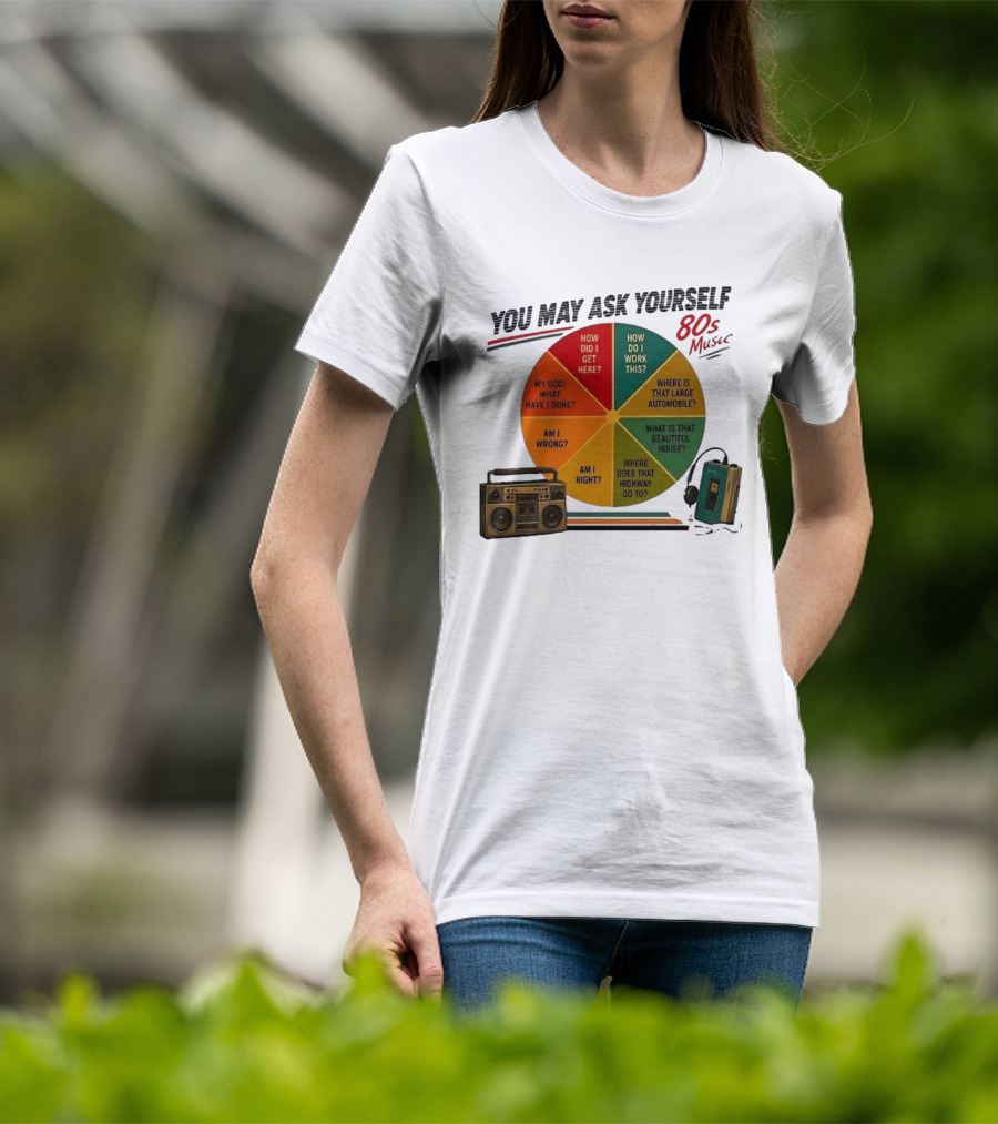 You May Ask Yourself 80s Music Once In A Lifetime Lyrics Boombox Cassette Player T-Shirt