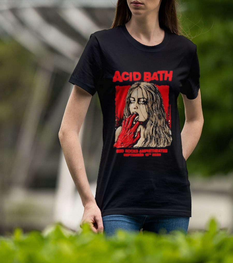Acid Bath Red Rocks Amphitheatre September 15th 2026 Graphic With Distressed Woman And Hand T-Shirt