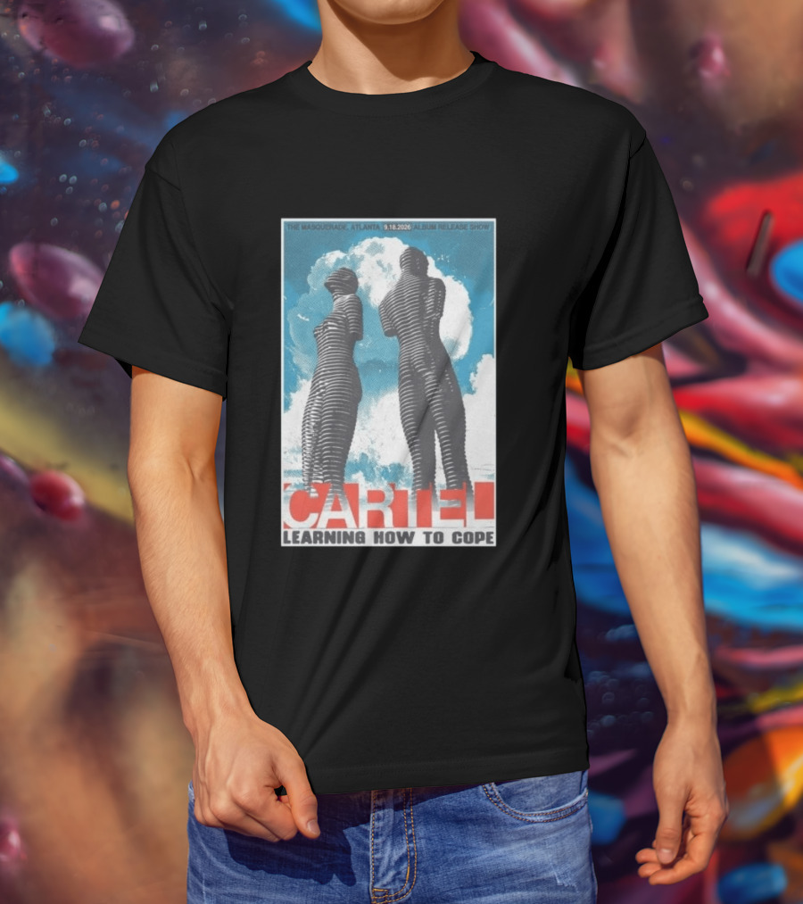 The Masquerade Atlanta September 18 2026 Album Release Show Cartel Learning How To Cope T-Shirt