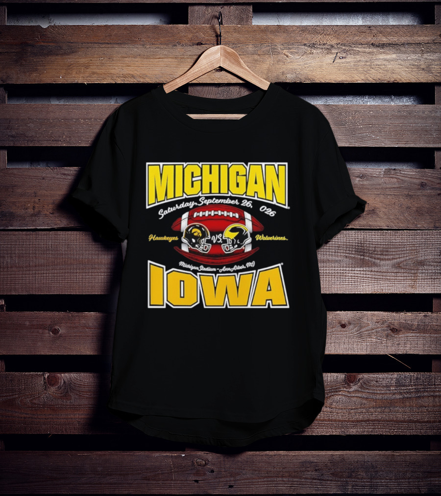 Michigan Wolverines Vs Iowa Hawkeyes Football Game September 26 2026 Michigan Stadium Ann Arbor T-Shirt
