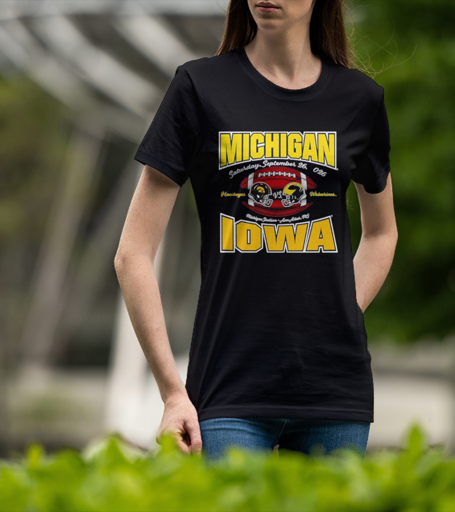 Michigan Wolverines Vs Iowa Hawkeyes Football Game September 26 2026 Michigan Stadium Ann Arbor T-Shirt