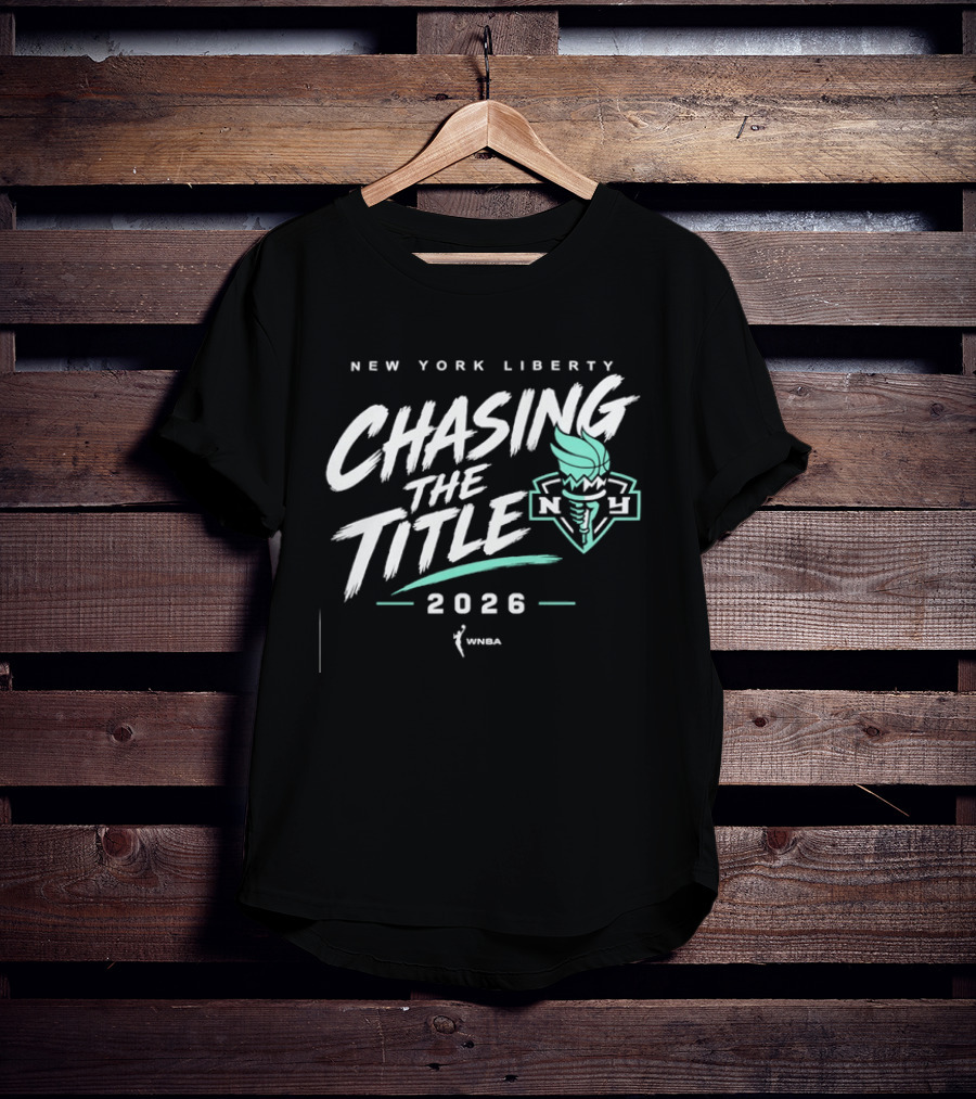 New York Liberty Chasing The Title 2026 WNBA T-Shirt