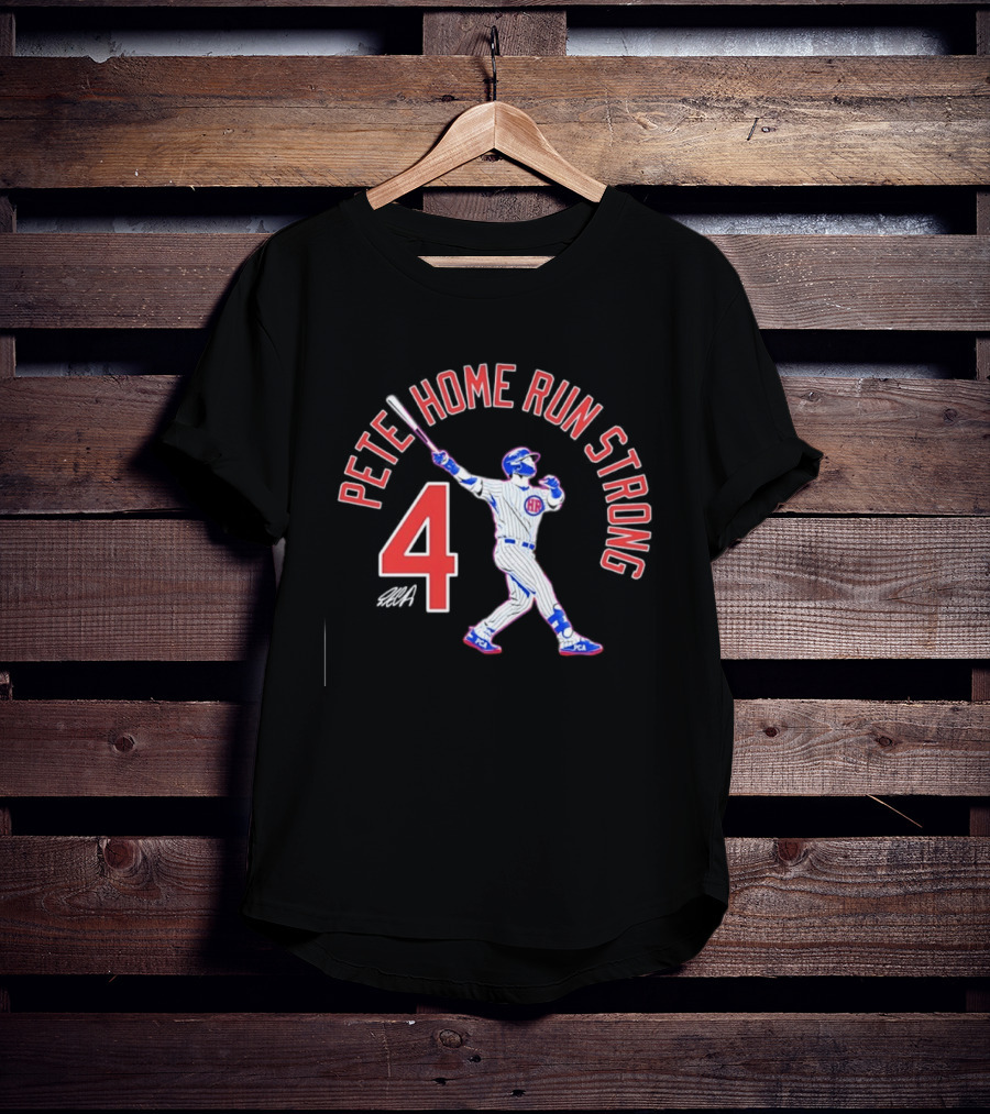 Pete Home Run Strong 4 Baseball T-Shirt