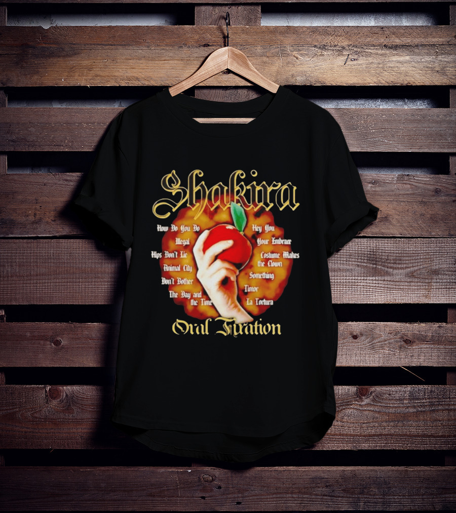 Shakira Oral Fixation Tracklist Hips Don't Lie La Tortura Illegal Album T-Shirt