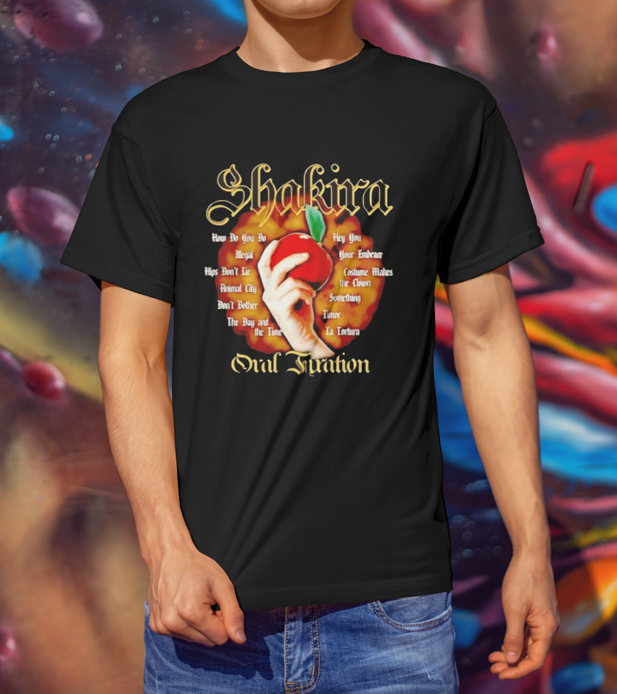 Shakira Oral Fixation Tracklist Hips Don't Lie La Tortura Illegal Album T-Shirt