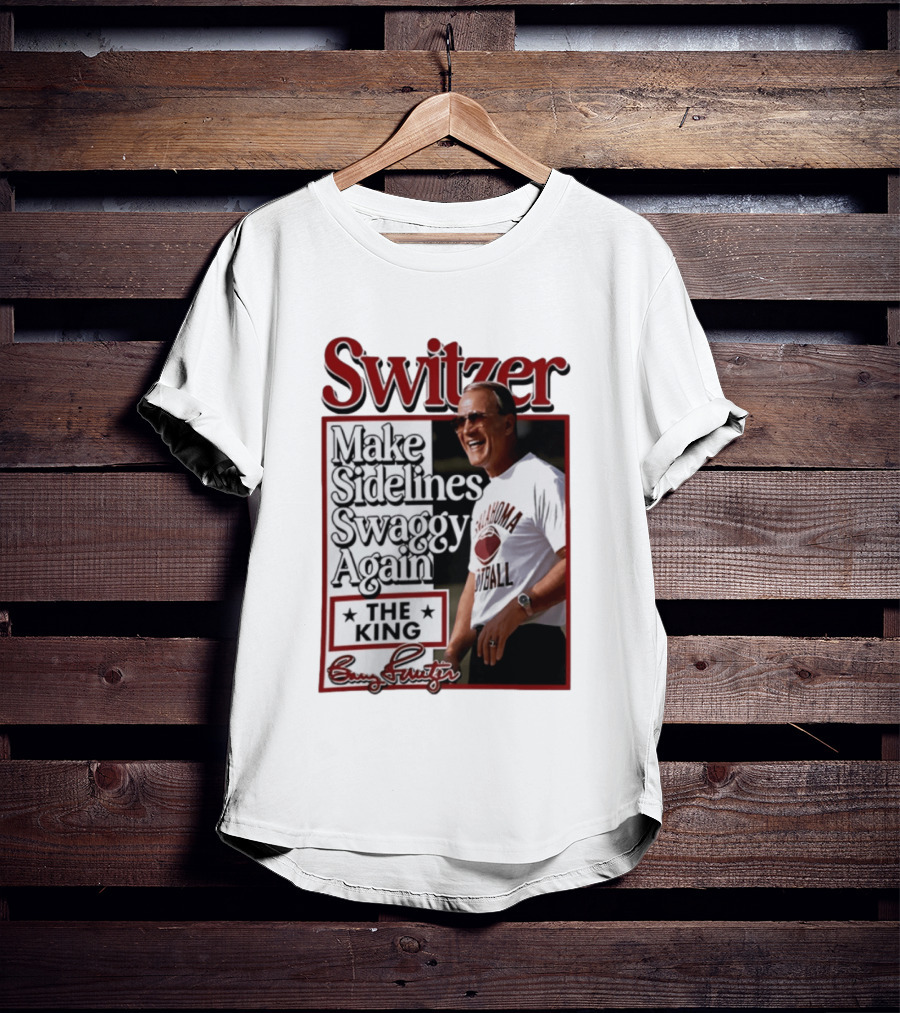 Switzer Make Sidelines Swaggy Again The King Oklahoma Football T-Shirt