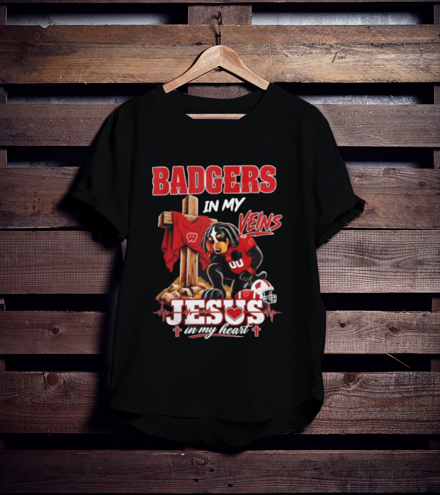 Badgers In My Veins Jesus In My Heart Wisconsin Football Faith T-Shirt