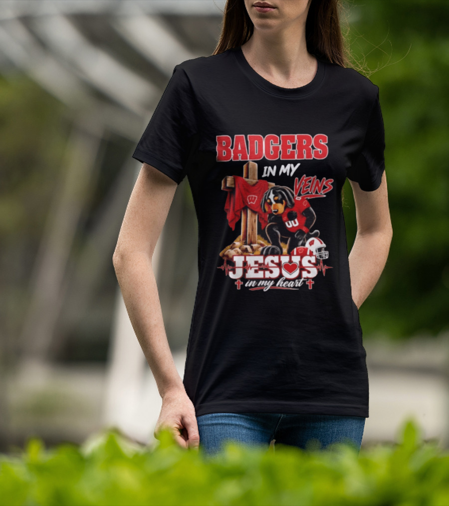 Badgers In My Veins Jesus In My Heart Wisconsin Football Faith T-Shirt