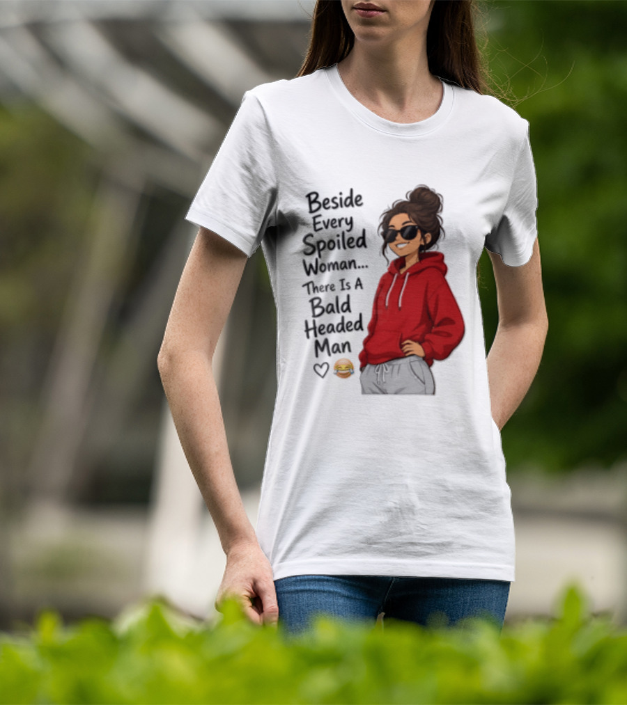 Beside Every Spoiled Woman There Is A Bald Headed Man Red Black Sunglasses Emoji T-Shirt