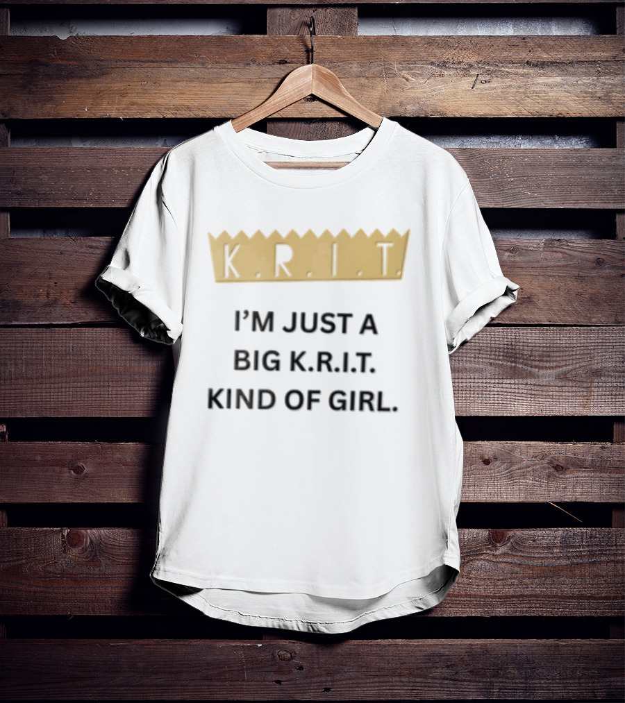 Big Krit I'm Just A Big K.R.I.T. Kind Of Girl Gold Crown T-Shirt