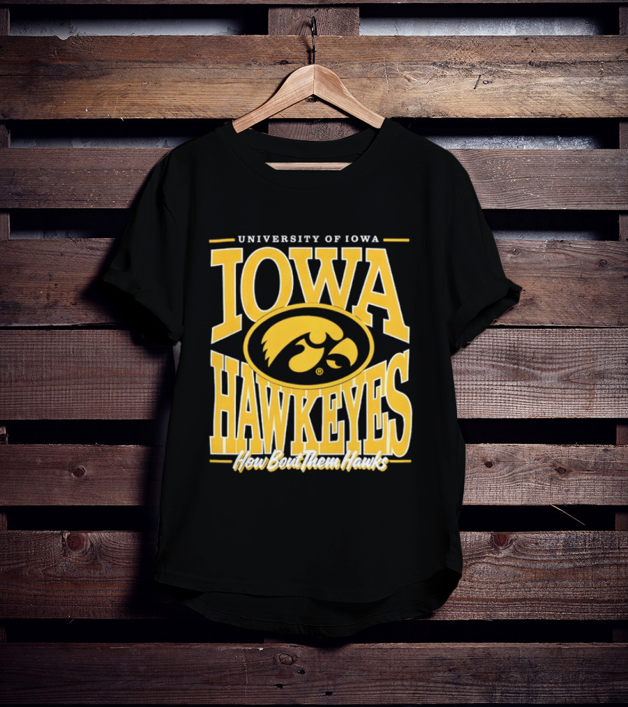 University Of Iowa Hawkeyes How Bout Them Hawks T-Shirt