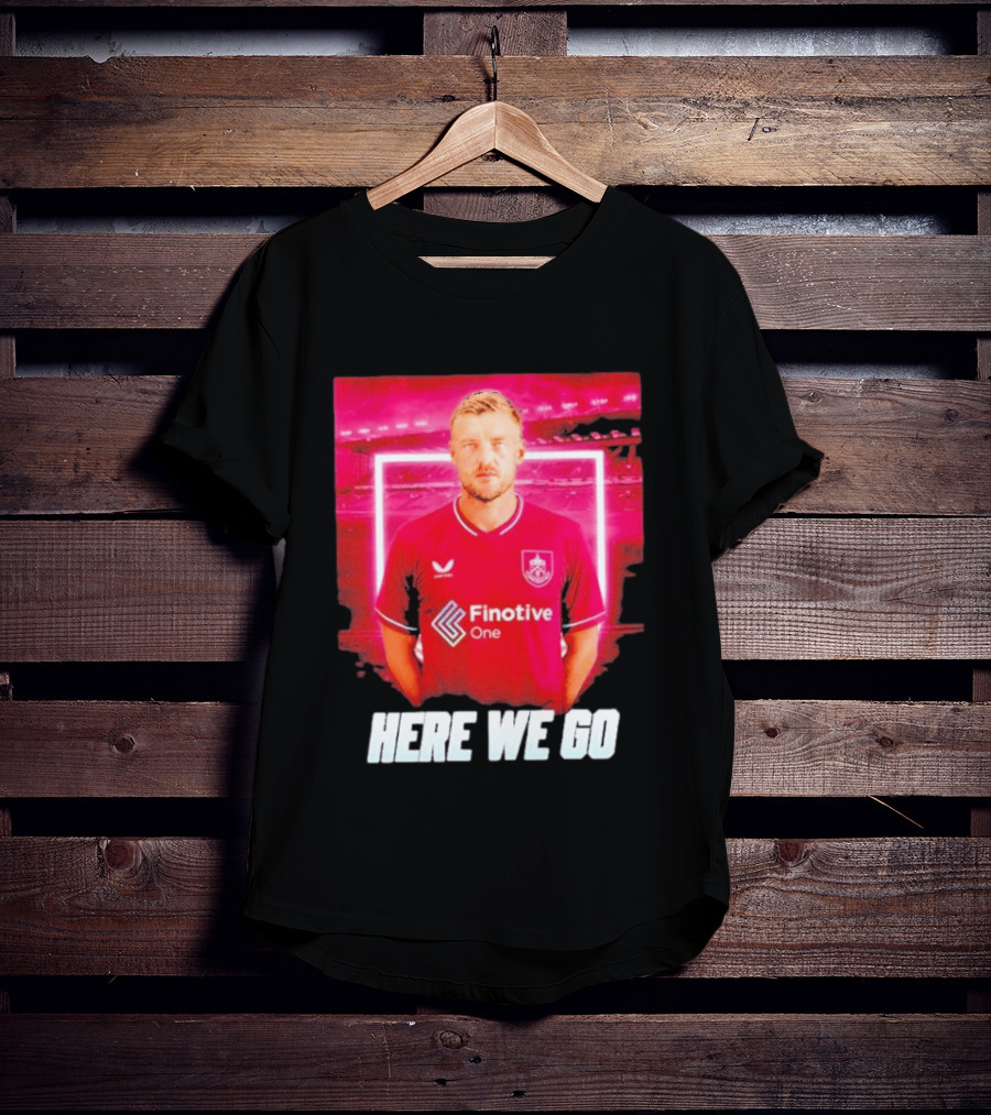 Jamie Vardy Here We Go Burnley Transfer News T-Shirt