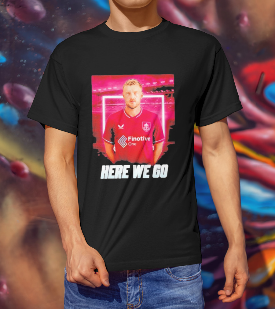 Jamie Vardy Here We Go Burnley Transfer News T-Shirt