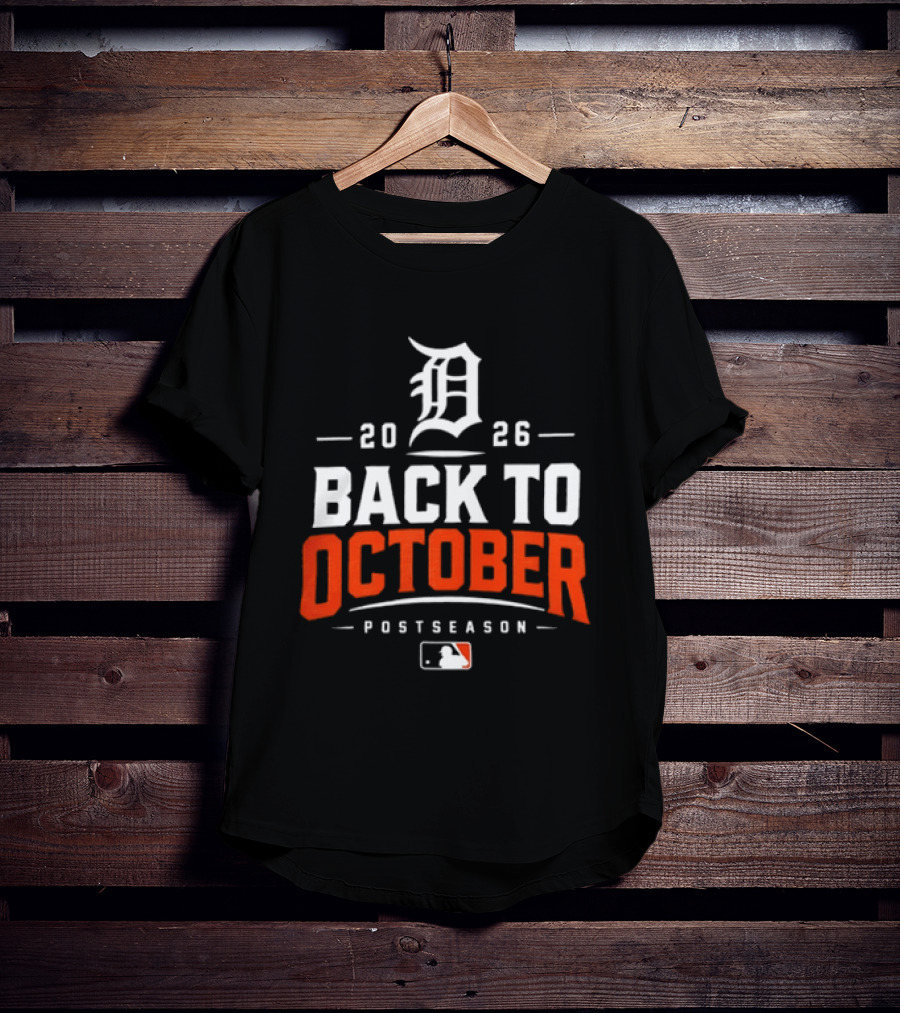 Detroit Tigers 2026 Back To October MLB Postseason T-Shirt